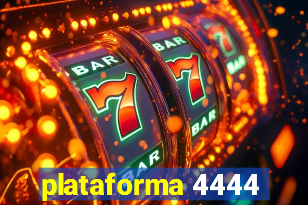 plataforma 4444